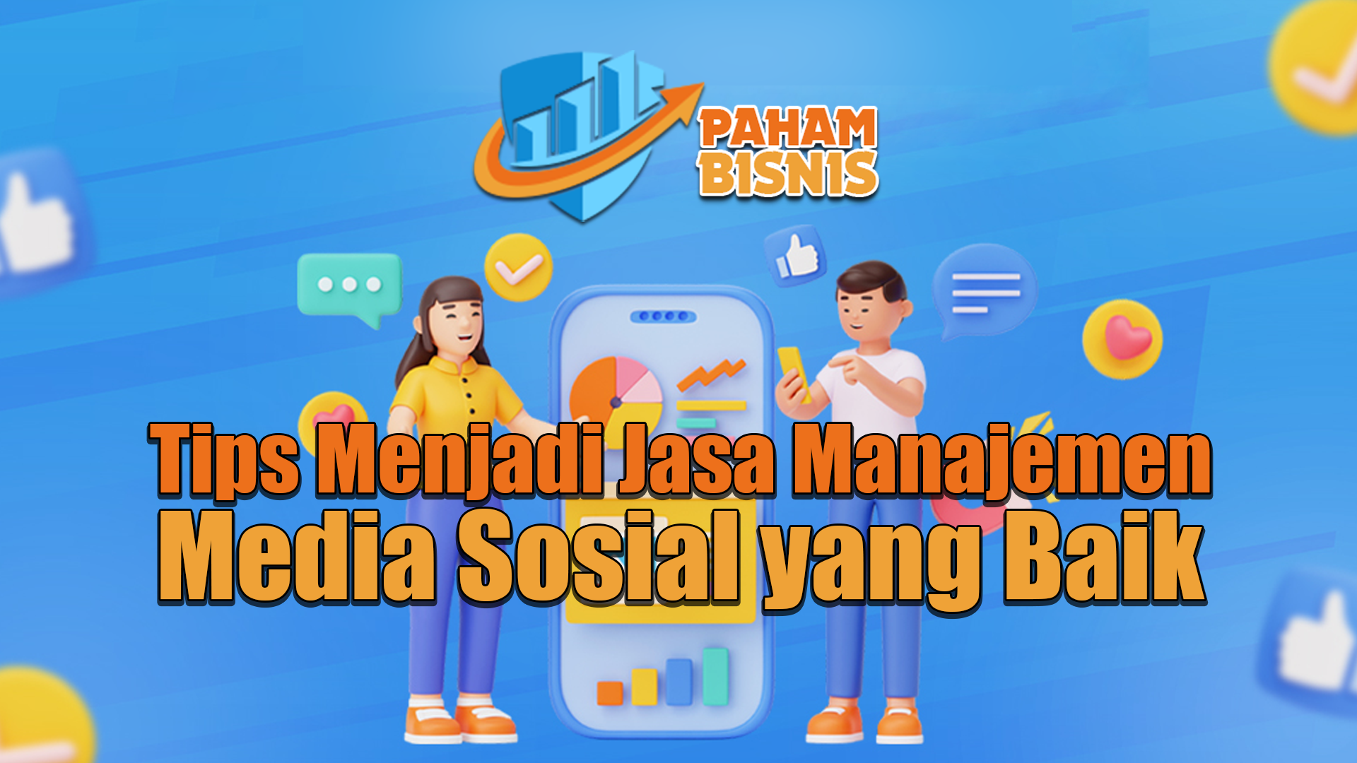 Tips Menjadi Jasa Manajemen Media Sosial Yang Baik