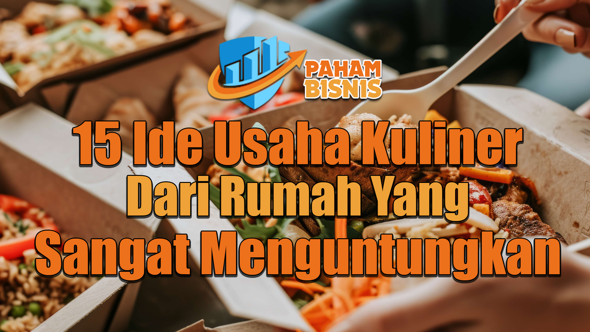 15 Ide Usaha Kuliner Dari Rumah Yang Sangat Menguntungkan