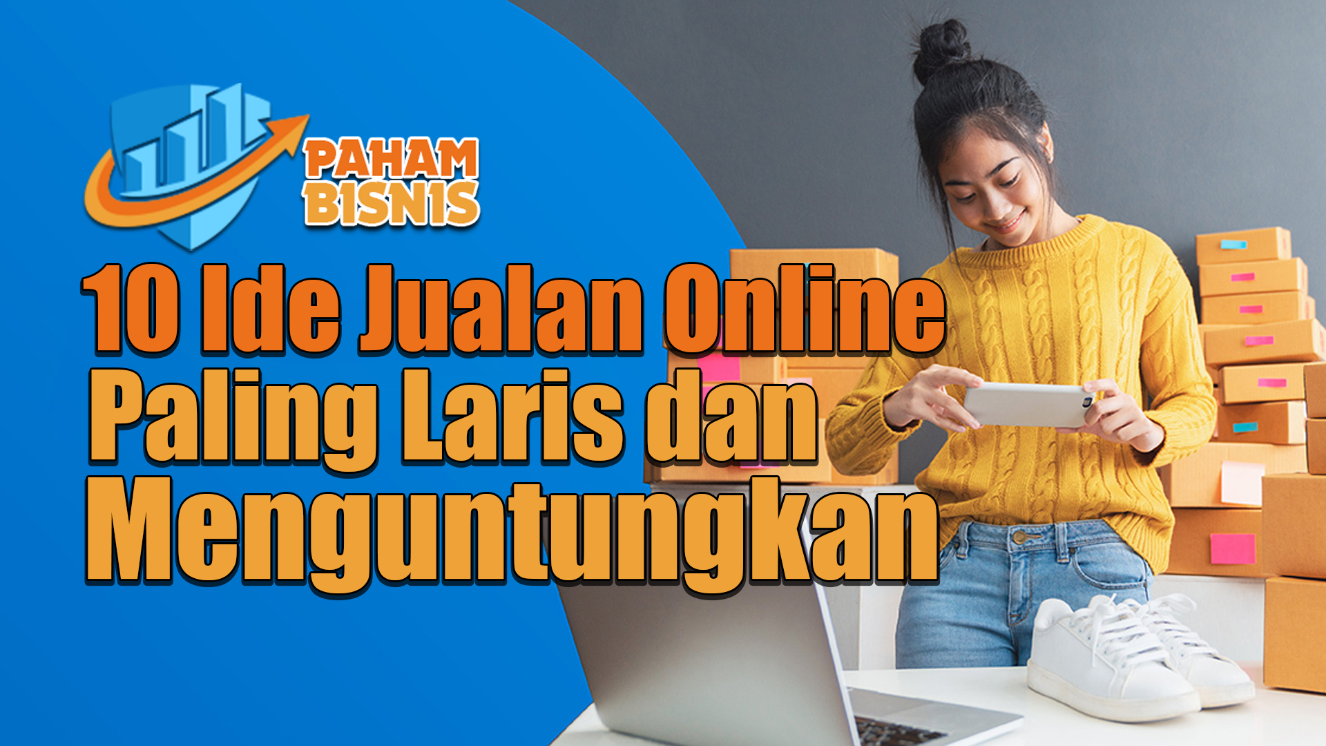 10 Ide Jualan Online Paling Laris dan Menguntungkan