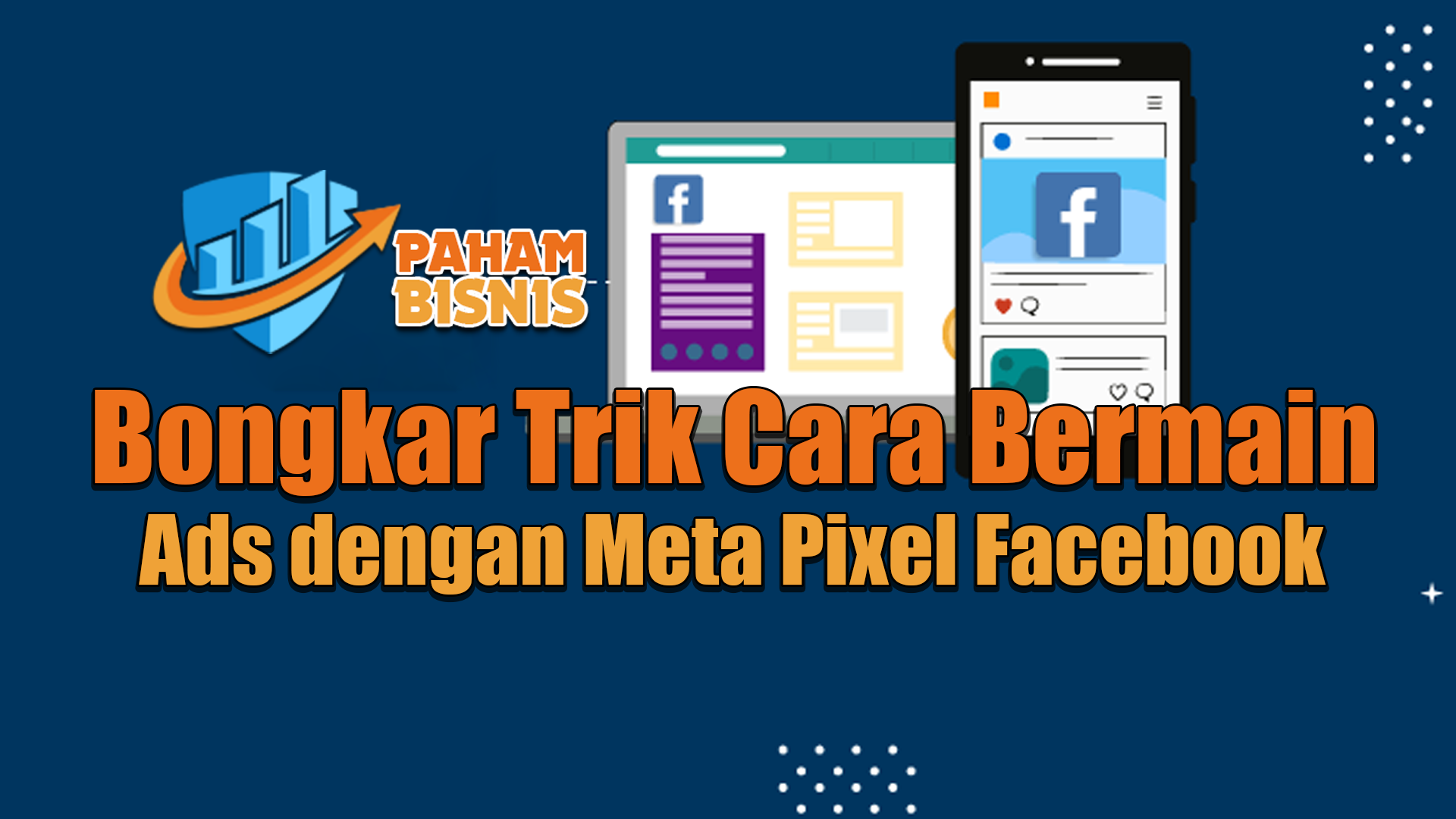 Bongkar Trik Cara Bermain Ads dengan Meta Pixel Facebook