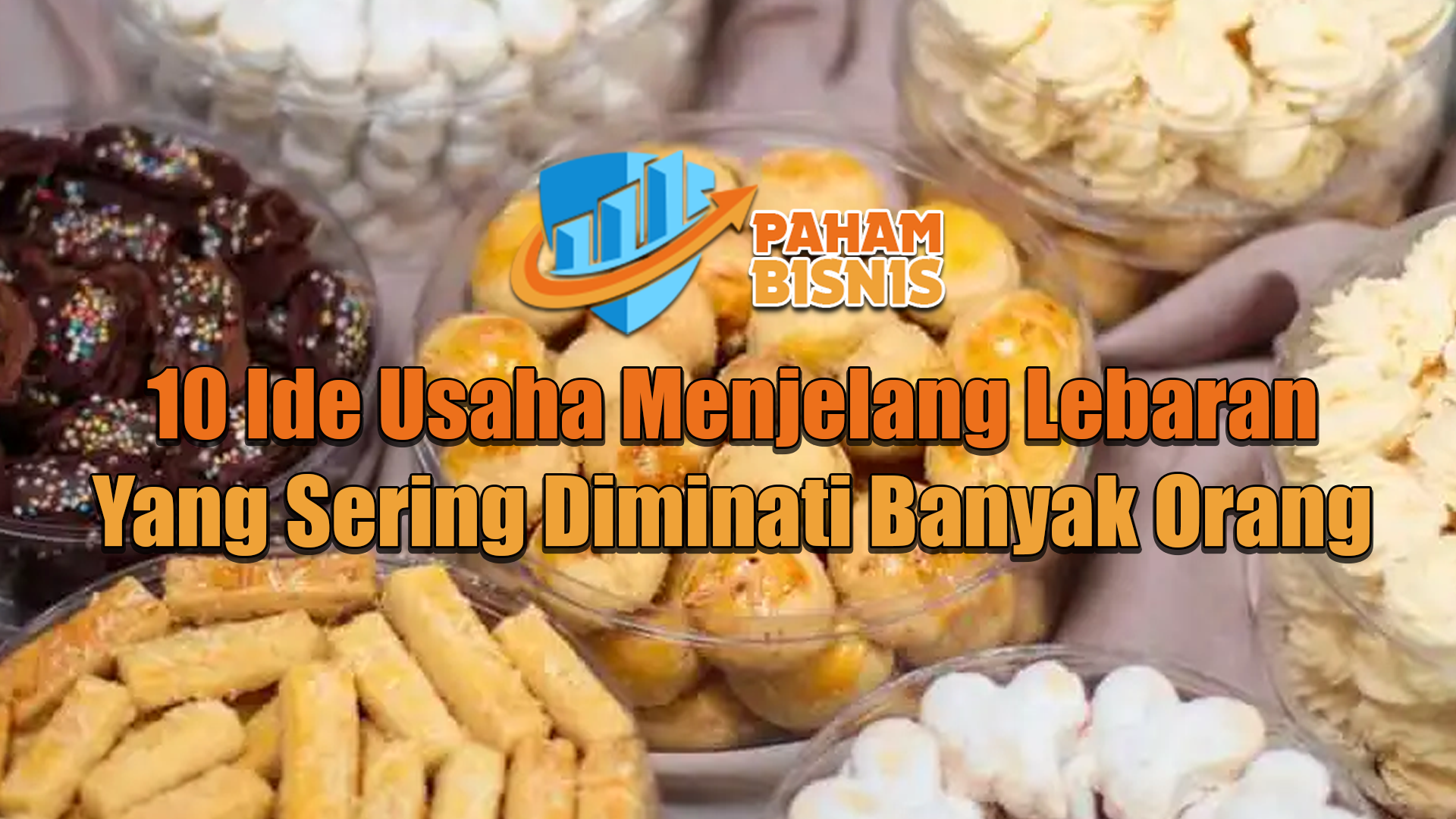 10 Ide Usaha Menjelang Lebaran Yang Sering Diminati Banyak Orang