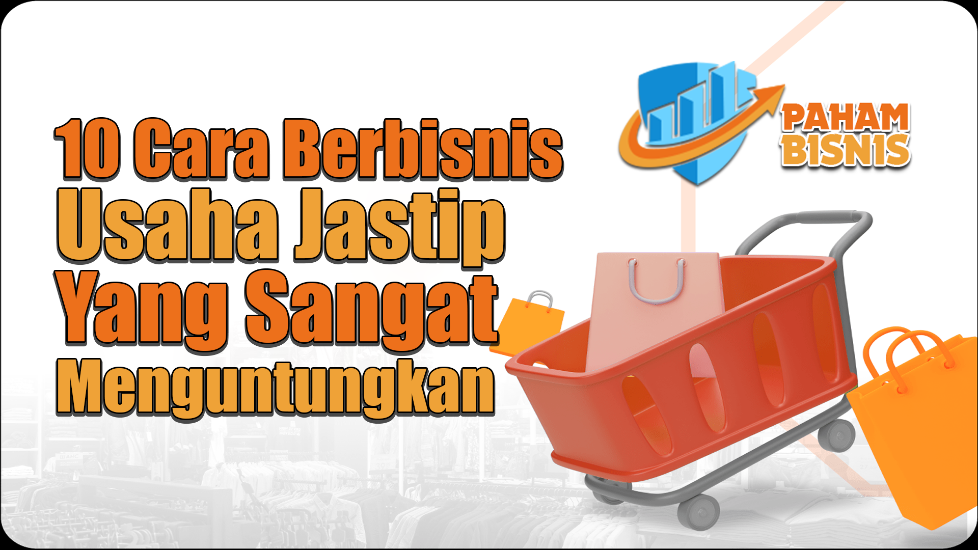 10 Cara Berbisnis Usaha Jastip (Jasa Titip) Yang Sangat Menguntungkan