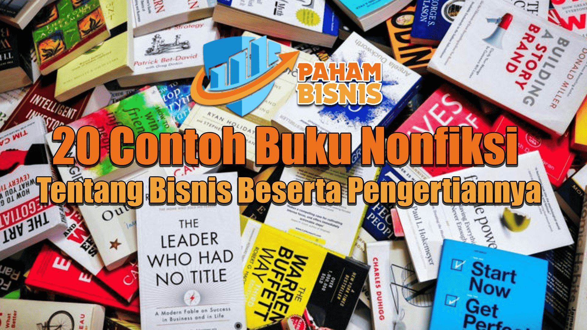 20 Contoh Buku Nonfiksi Tentang Bisnis Beserta Pengertiannya