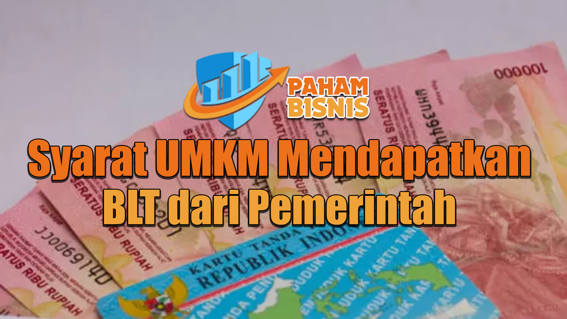 Syarat UMKM Mendapatkan BLT dari Pemerintah