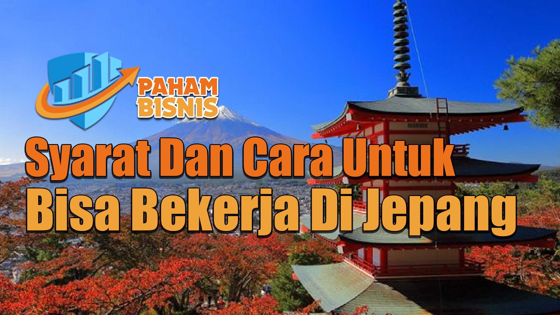 Syarat dan Cara untuk Bisa Bekerja di Jepang 2025